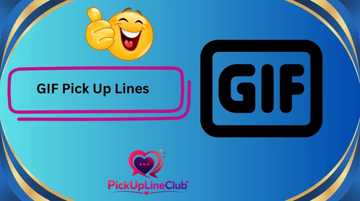 GIF Pick Up Lines