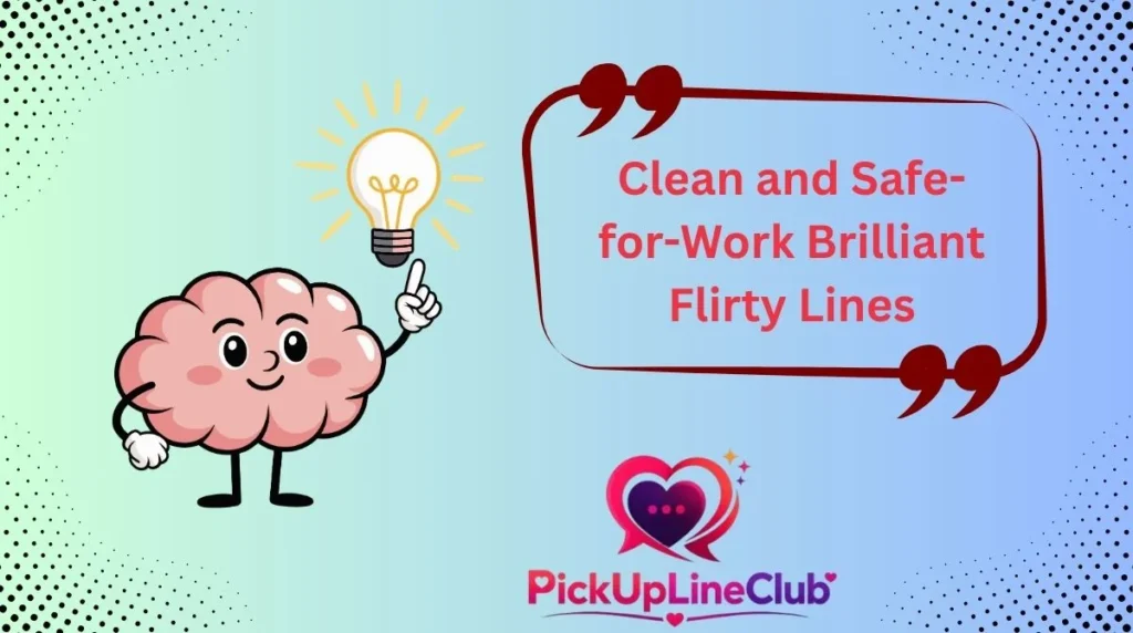 Clean and Safe-for-Work Brilliant Flirty Lines