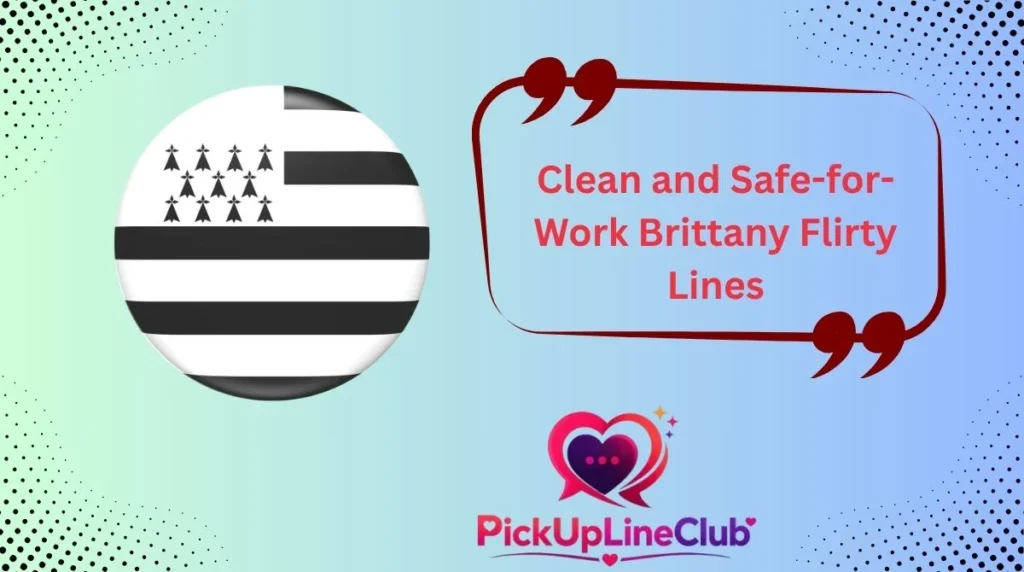 Clean and Safe-for-Work Brittany Flirty Lines