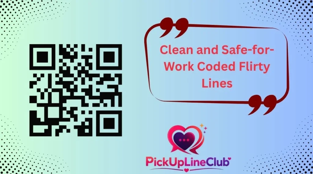 Clean and Safe-for-Work Coded Flirty Lines