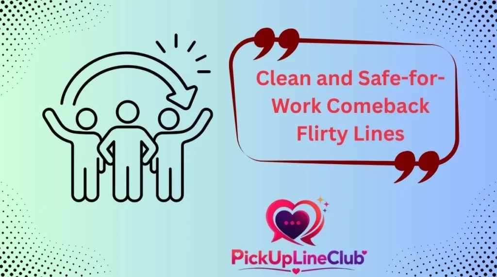 Clean and Safe-for-Work Comeback Flirty Lines