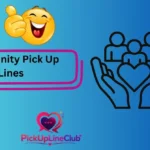 Community Pick Up Lines