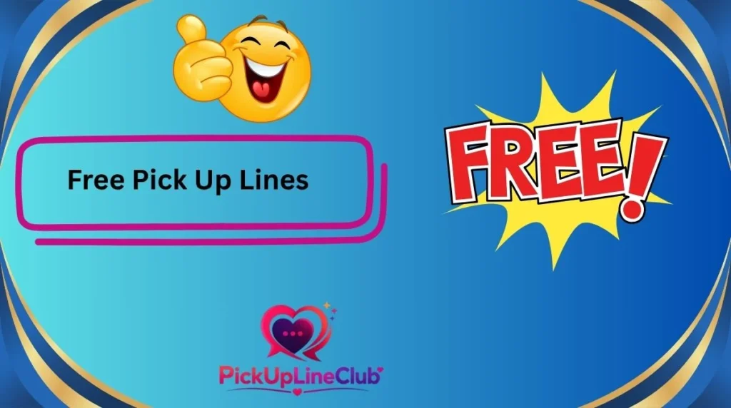 Free Pick Up Lines