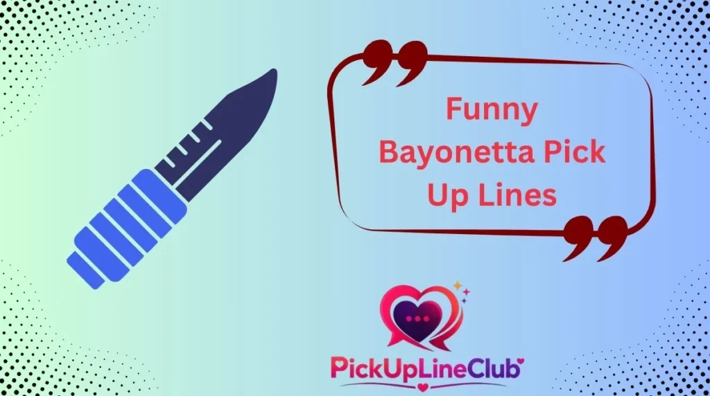 Funny Bayonetta Pick Up Lines