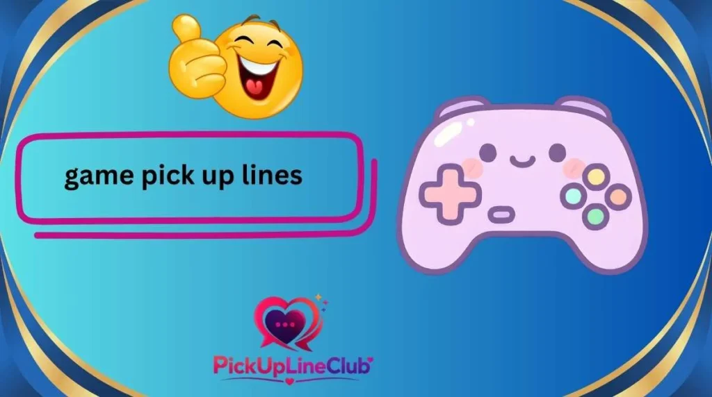 game pick up lines