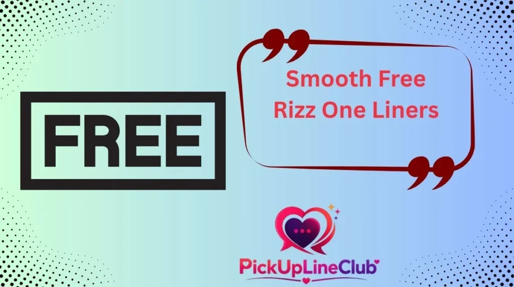 Smooth Free Rizz One Liners
