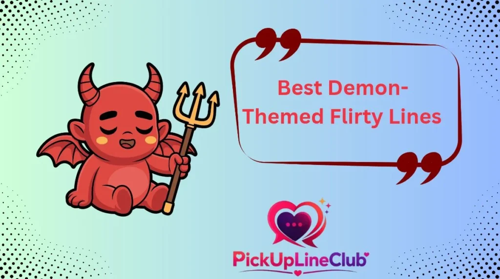 Best Demon-Themed Flirty Lines