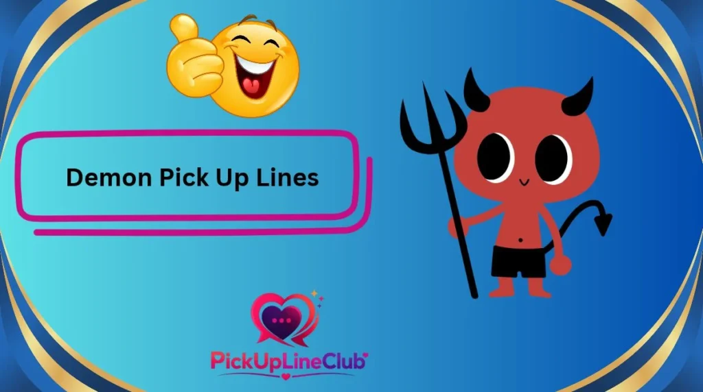 Demon Pick Up Lines